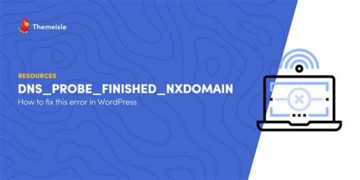 DNS PROBE FINISHED NXDOMAIN fix
