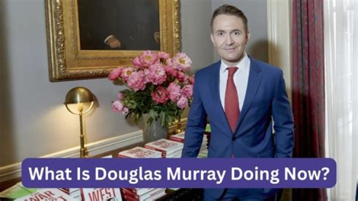 Douglas Murray Net Worth: A Comprehensive Overview