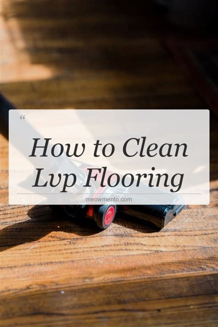 How To Clean Lvp Flooring