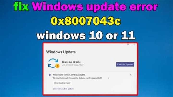 How to fix Windows Update error 0x8007043c