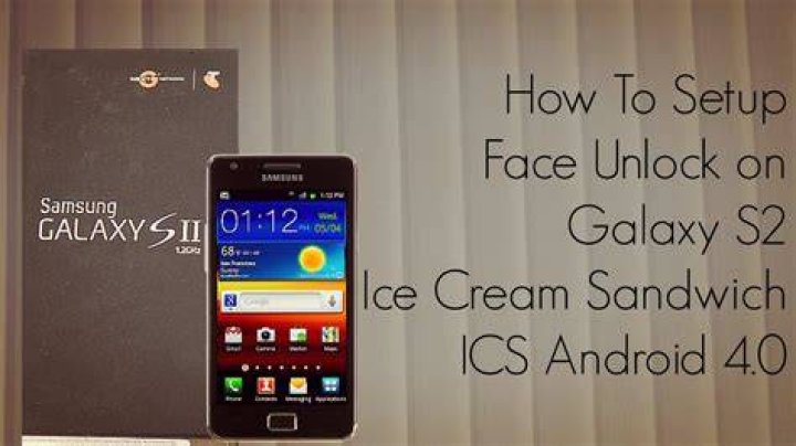 How to Setup Face Unlock on Galaxy S2 ICS Android 4.0
