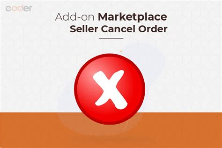 seller cancel order seller cancel order