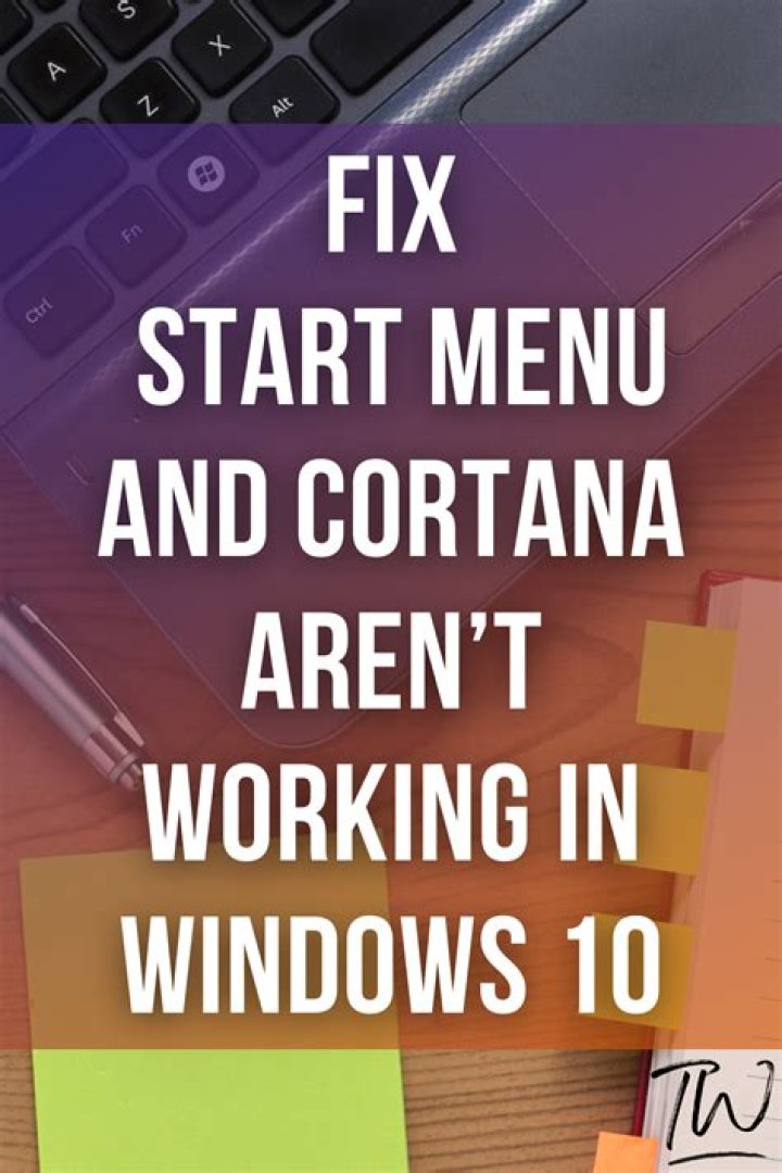 start menu and cortana not working