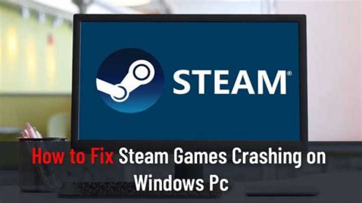 Steam games crash Windows 10