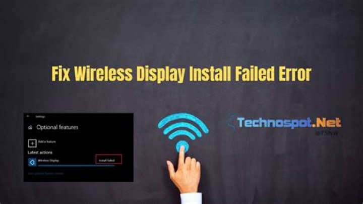 Wireless Display Install Failed in Windows 11: 4 Easy Tips